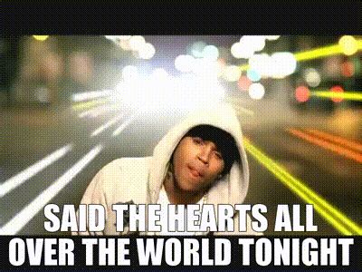 hearts all over the world tonight|chris brown with you lyrics.